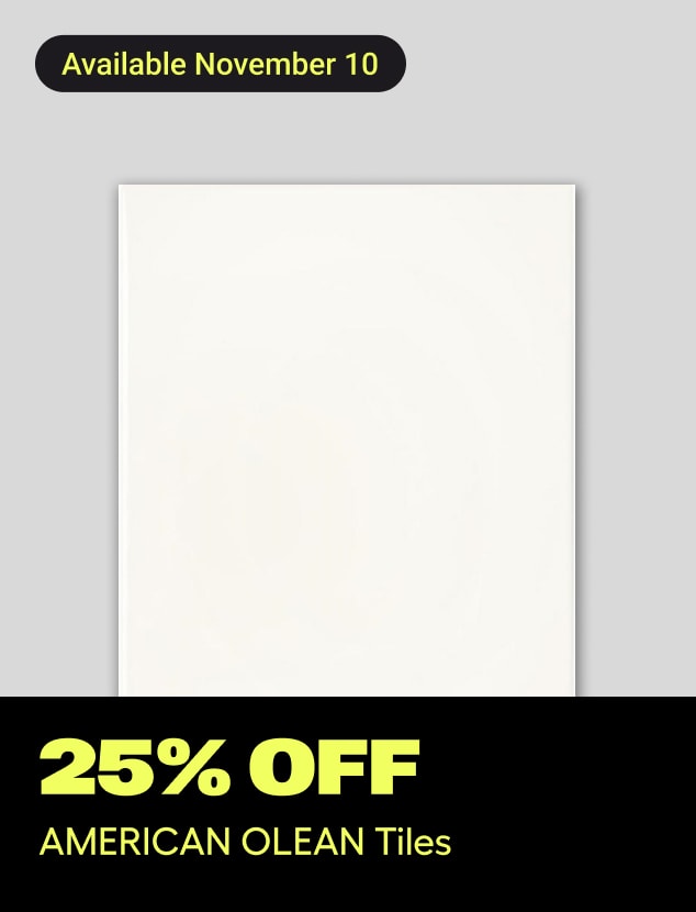 25% off
AMERICAN OLEAN Tiles