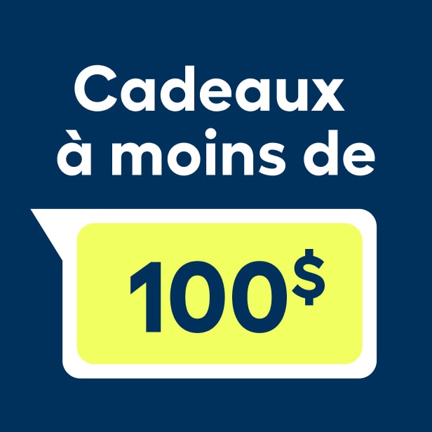 Cadeaux à moins de 100$